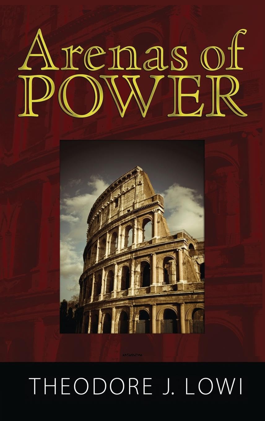 Arenas of Power: Reflections on Politics and Policy Review