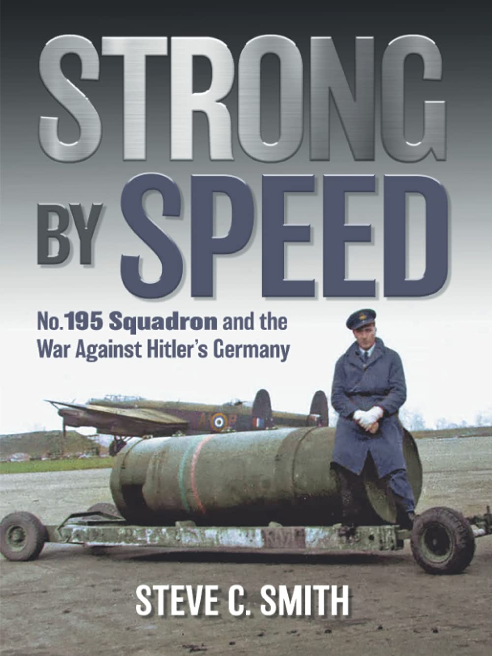 Strong by Speed: No. 195 Squadron's Fight Against Hitler's Germany