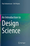 An Introduction to Design Science - Practical Guide for Researchers