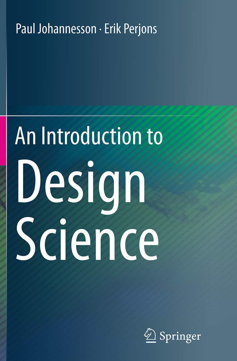 An Introduction to Design Science: A Comprehensive Guide