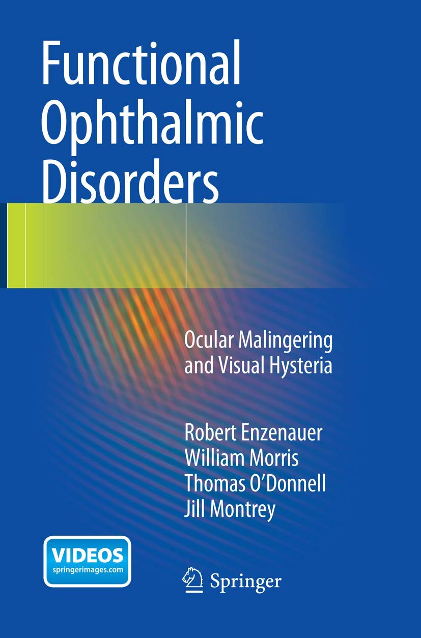 Functional Ophthalmic Disorders: Ocular Malingering Explained