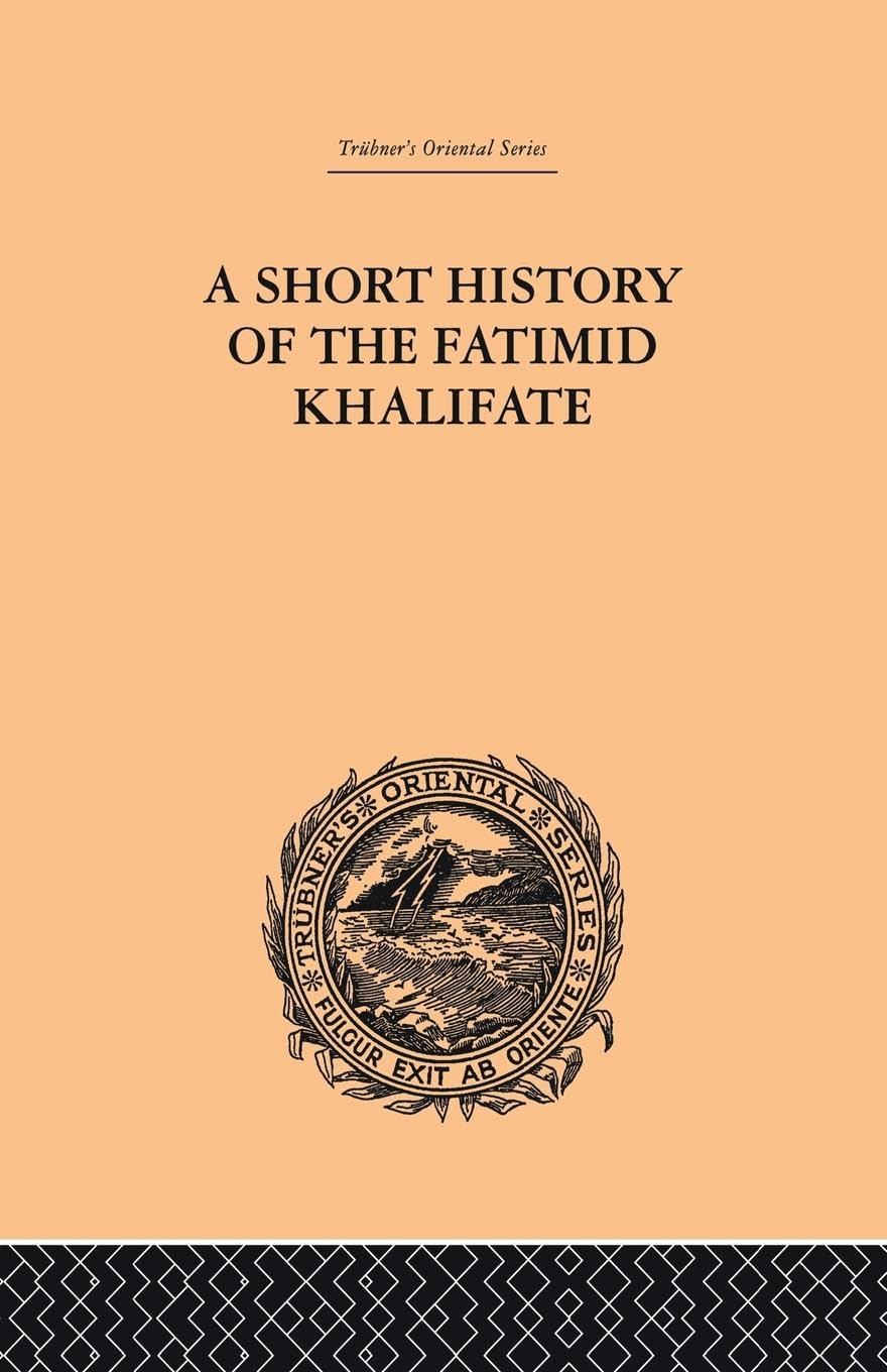 A Short History of the Fatimid Khalifate: An In-Depth Exploration