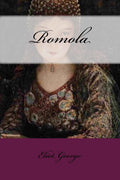 Romola historical novel (186263) - Florence Renaissance Story