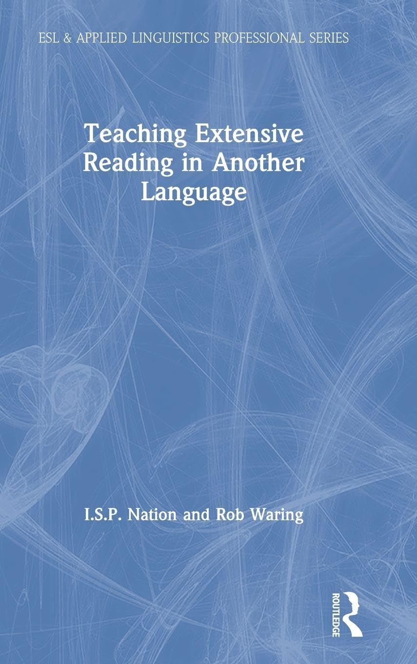 Teaching Extensive Reading in Another Language: A Comprehensive Guide