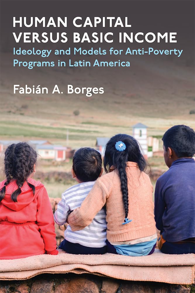 Human Capital and Basic Income: Models for Anti-Poverty Programs