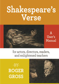 Shakespeare's Verse: A User's Manual for Actors and Directors