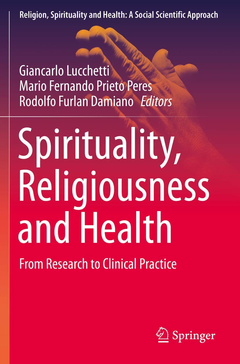 Spirituality, Religiousness and Health: A Social Scientific Approach