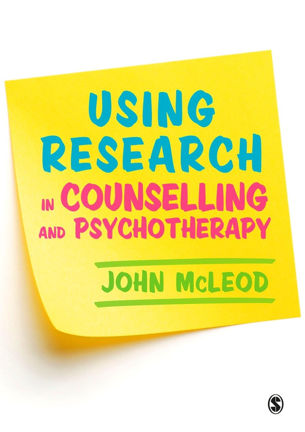 Using Research in Counselling and Psychotherapy: A Comprehensive Guide