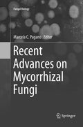 Recent Advances on Mycorrhizal Fungi by Marcela C. Pagano