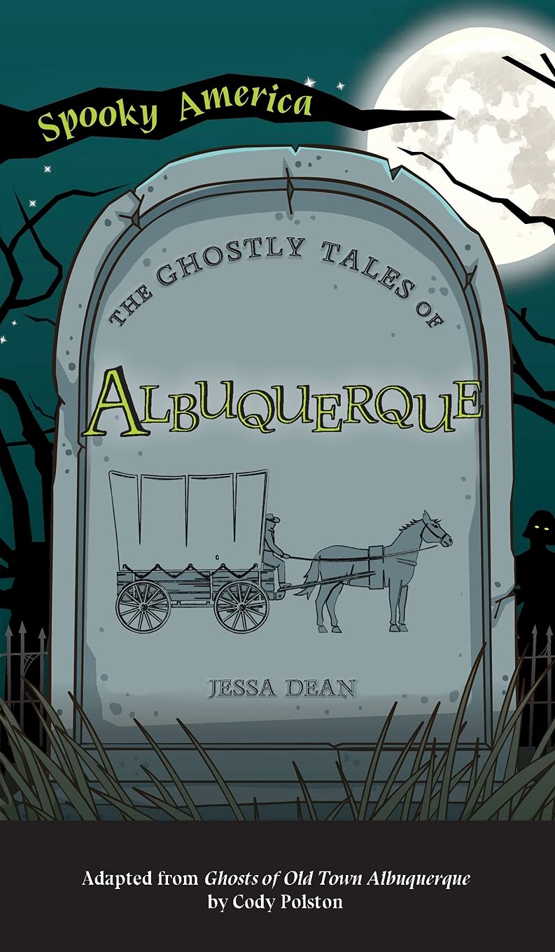 Ghostly Tales of Albuquerque: Haunting Stories from the Southwest
