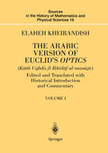 The Arabic Version of Euclid's Optics - Scholarly Translation