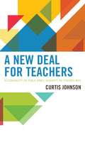 A New Deal for Teachers: Accountability the Public Wants, Authority