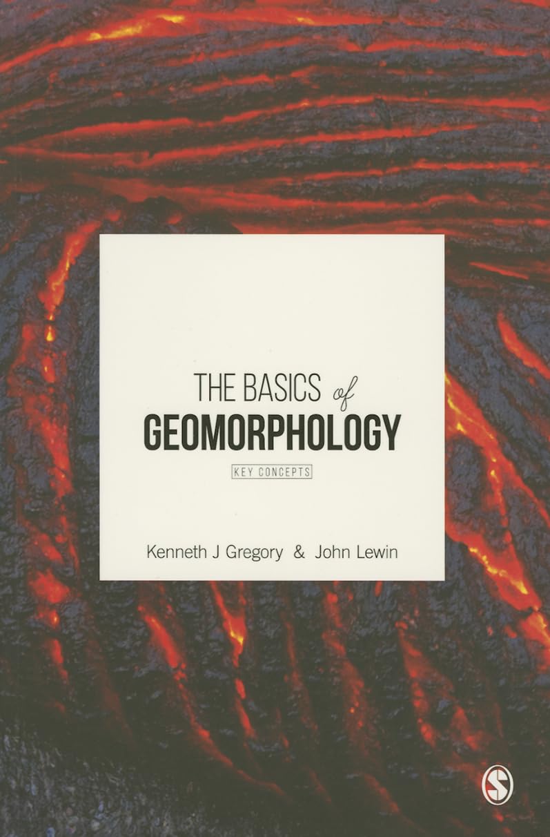The Basics of Geomorphology: Key Concepts for Earth Science