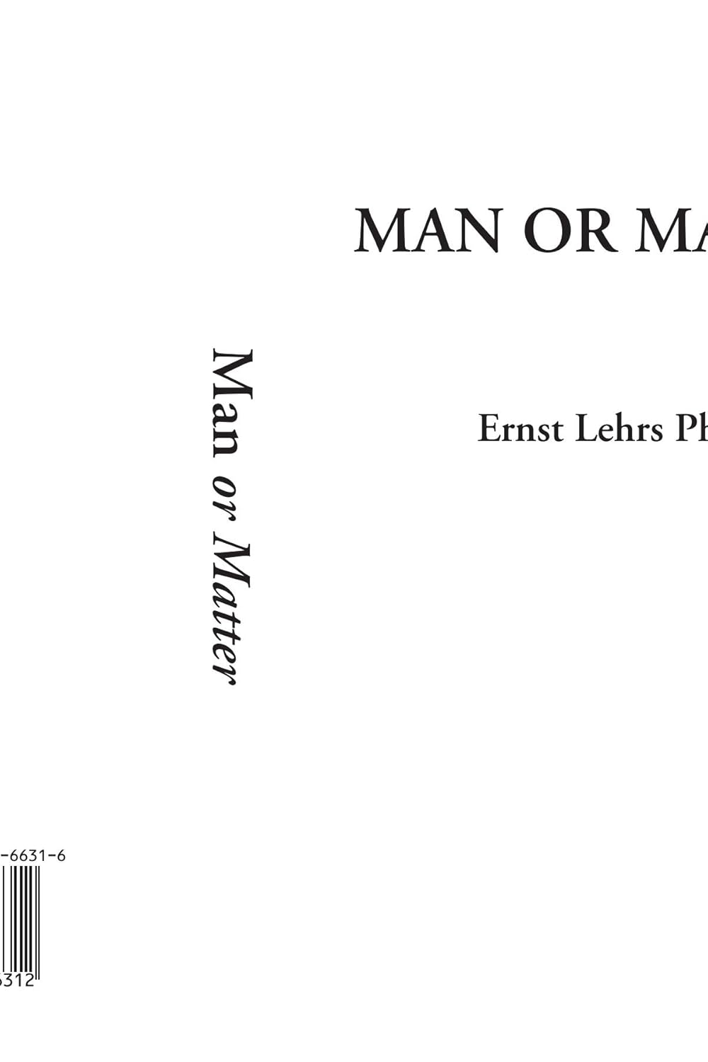 Man or Matter by Ernst Lehrs Ph: A Profound Exploration of Existence