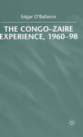 The Congo-Zaire Experience - Concise Historical E O'Ballance