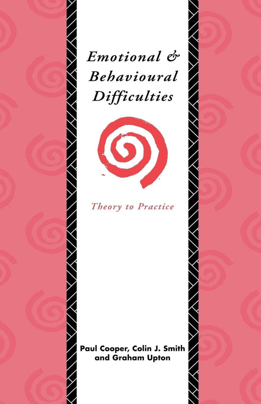 Emotional and Behavioural Difficulties: Theory to Practice Guide