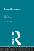 Ernest Hemingway: The Critical Heritage Book Review and Insights
