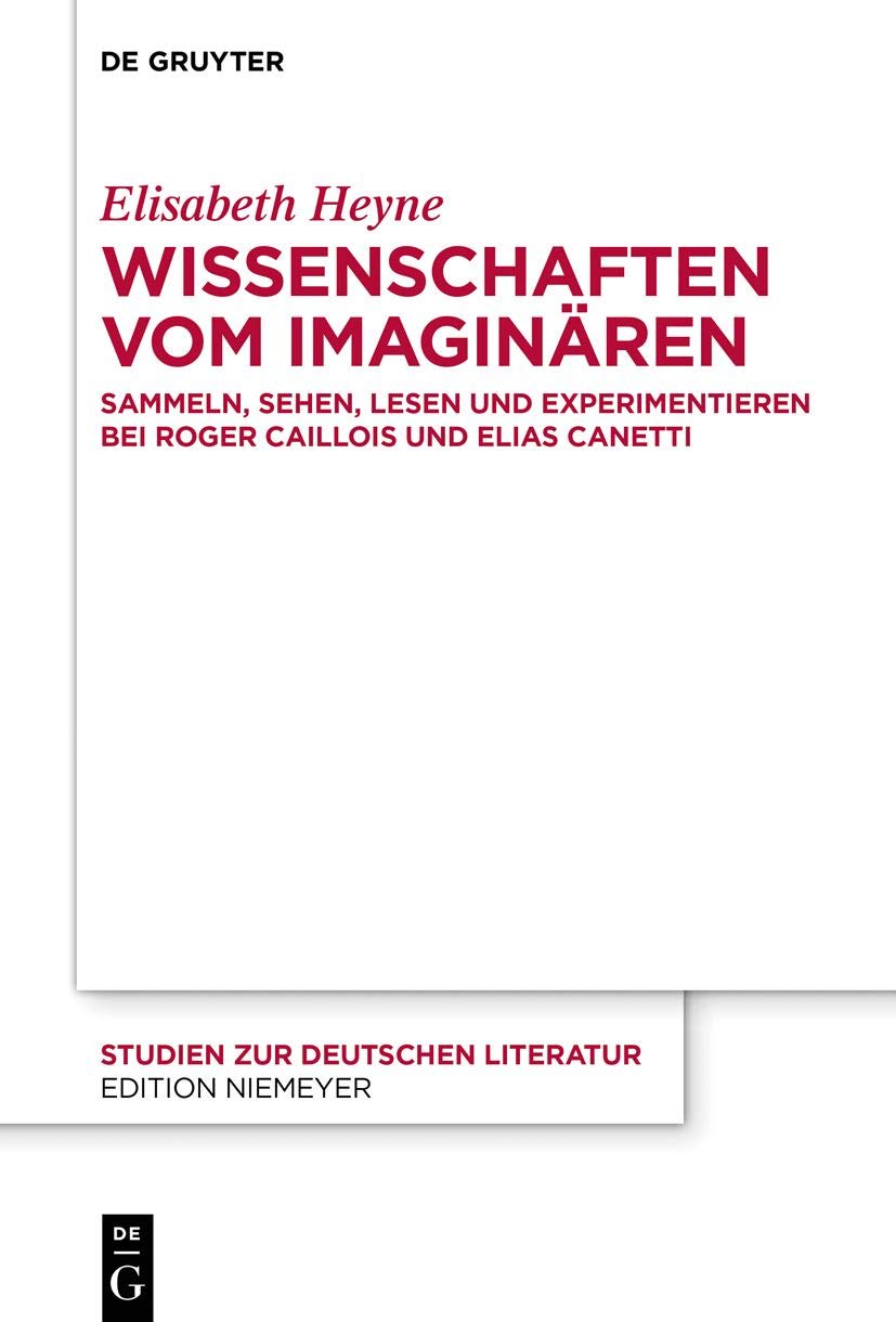 Wissenschaften vom Imaginaren: Sammeln, Sehen und Experimentieren