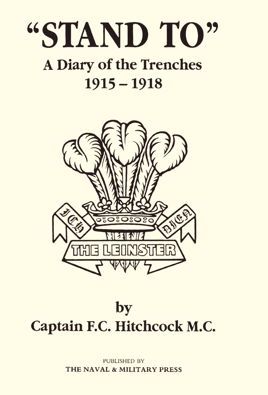 Stand to a Diary of the Trenches 1915-1918: A Historical Insight