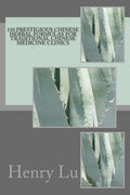 110 Prestigious Chinese Herbal Formulas for TCM Clinics - Practical