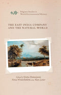 The East India Company and the Natural World: A Historical Insight