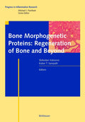 Bone Morphogenetic Proteins: Regeneration of Bone and Beyond - Volume