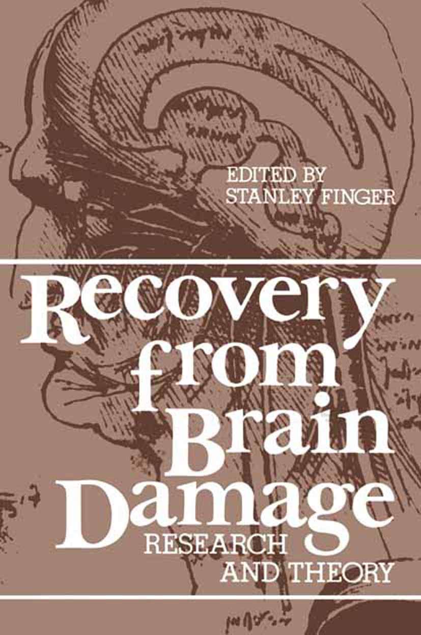 Recovery from Brain Damage: Research and Theory by Stanley Finger