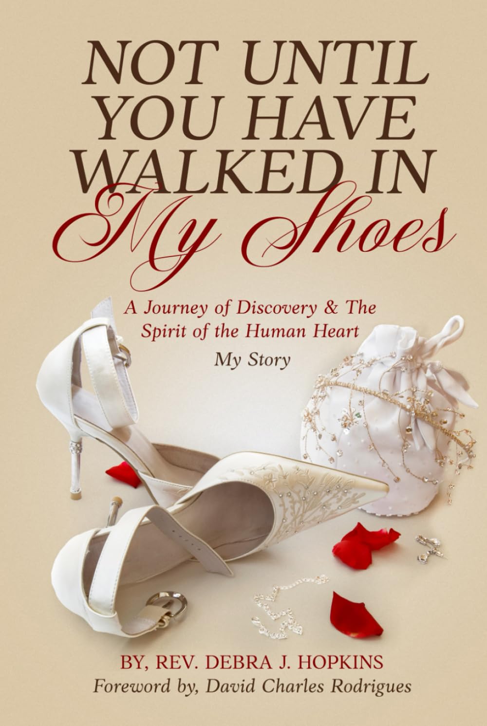 Not Until You Have Walked In My Shoes: A Journey of Discovery