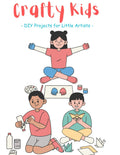 Crafty Kids: DIY Projects for Little Artists - Hands-On Craft Book