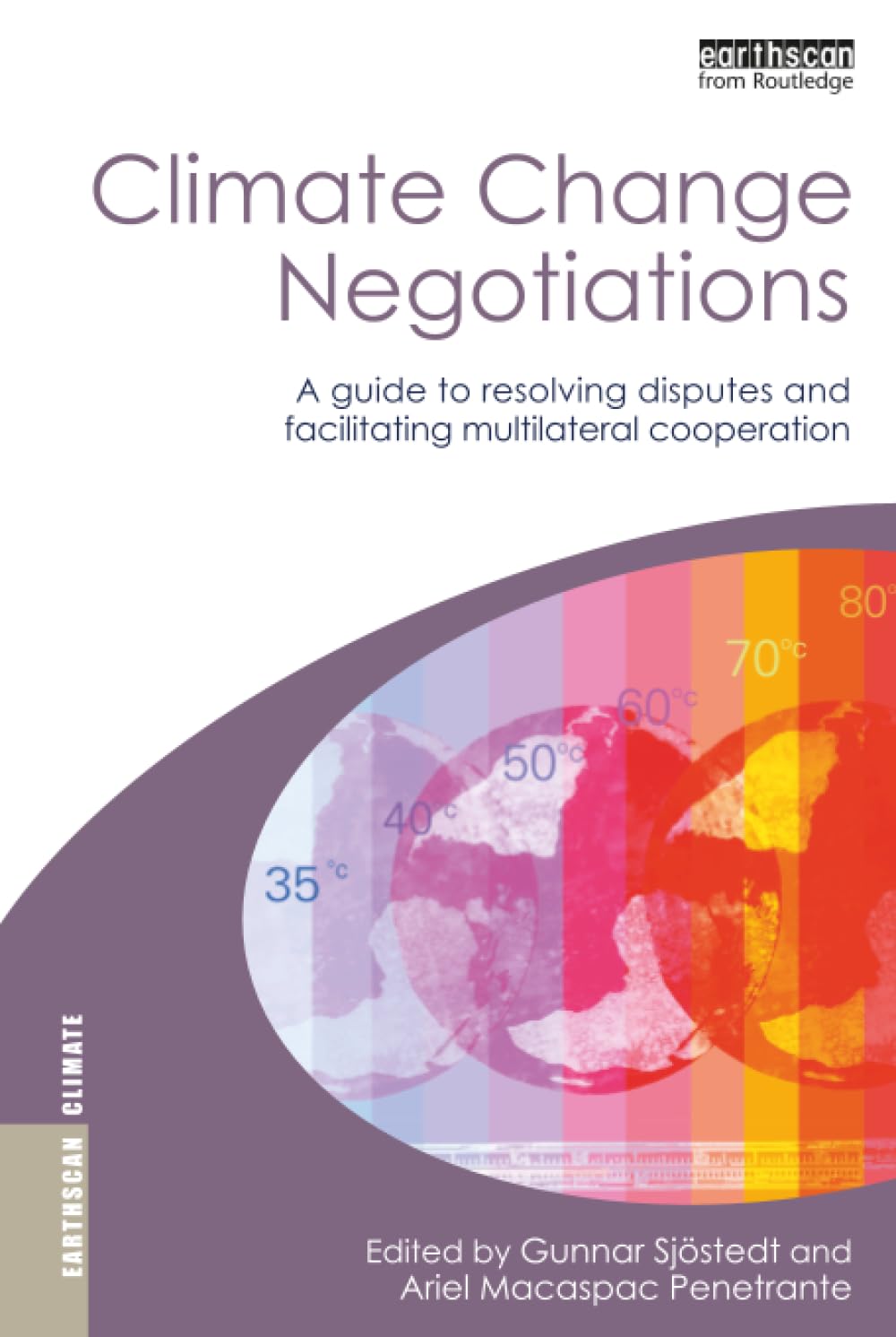 Climate Change Negotiations: A Comprehensive Guide to Global Policies