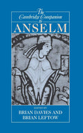 The Cambridge Companion to Anselm - Scholarly Guide to Medieval