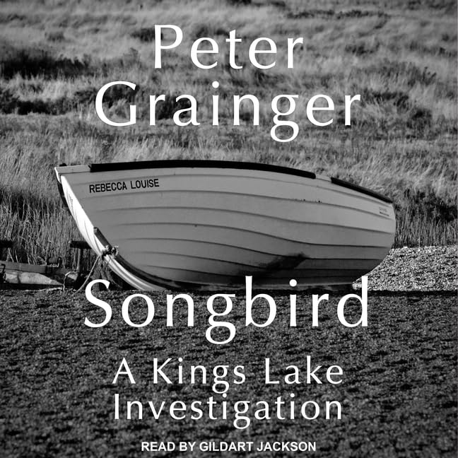Songbird: A Kings Lake Investigation - A Gripping Mystery Novel