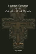 Eighteen Centuries of the Orthodox Greek Church - Concise Historical