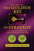 The Golden Key to Strategy: 101 Lessons for Daily Victories