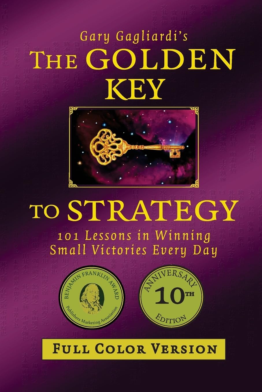 The Golden Key to Strategy: 101 Lessons for Daily Victories