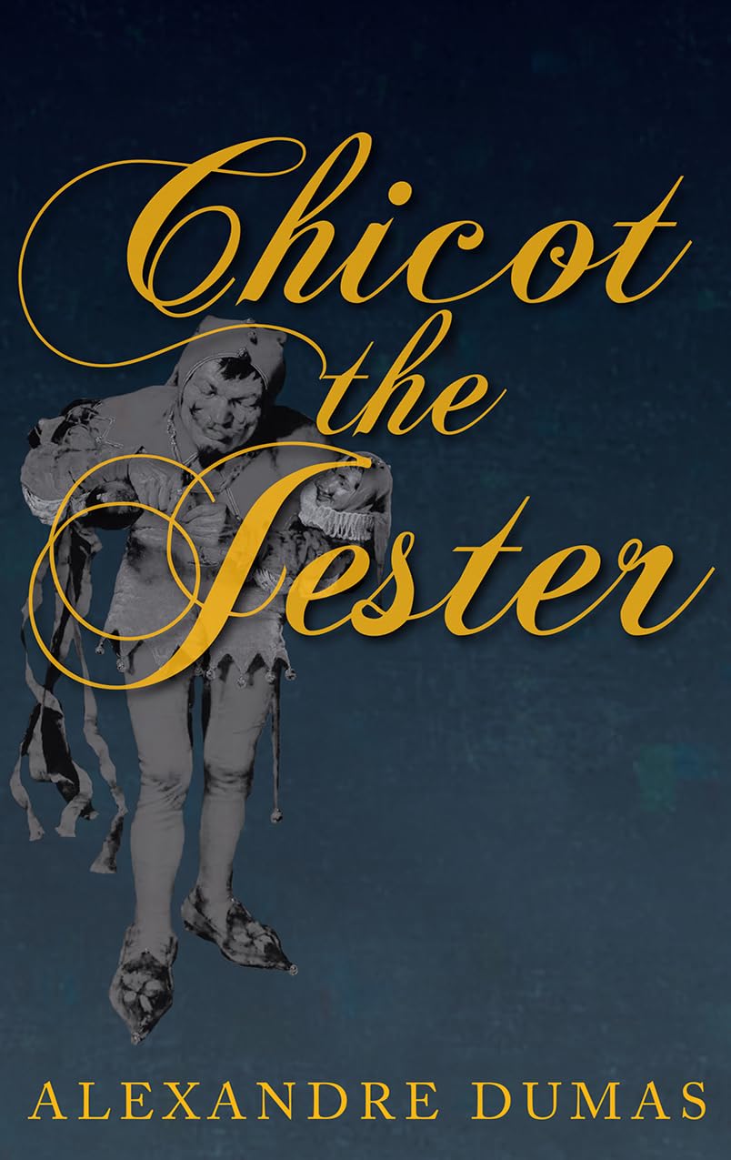 Chicot the Jester: A Captivating Tale of Wit and Intrigue