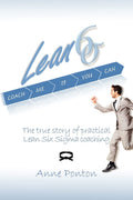 Lean Six Sigma: Coach me if you can - Practical coaching cookbook