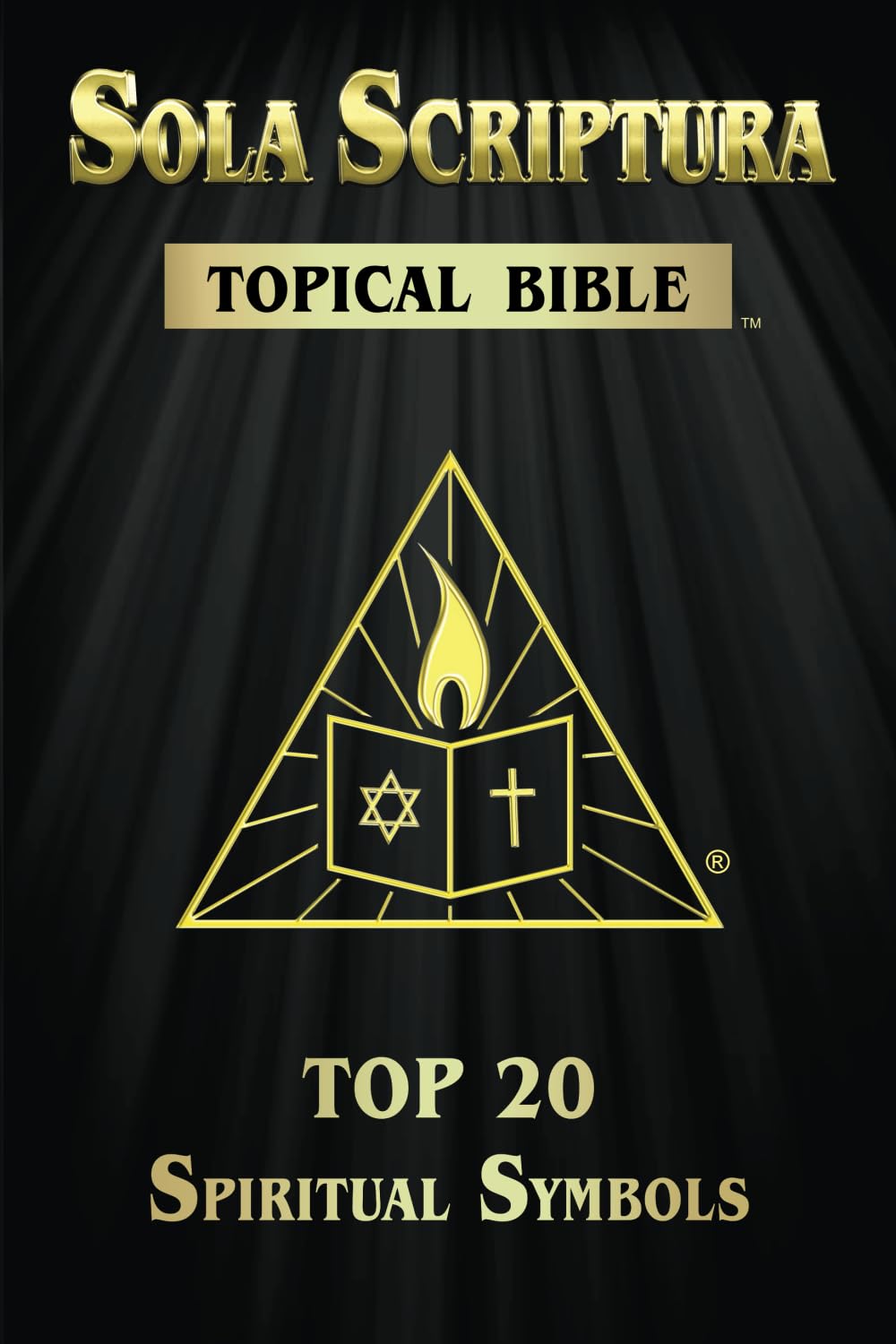 Sola Scriptura Topical Bible: Explore 20 Spiritual Symbols