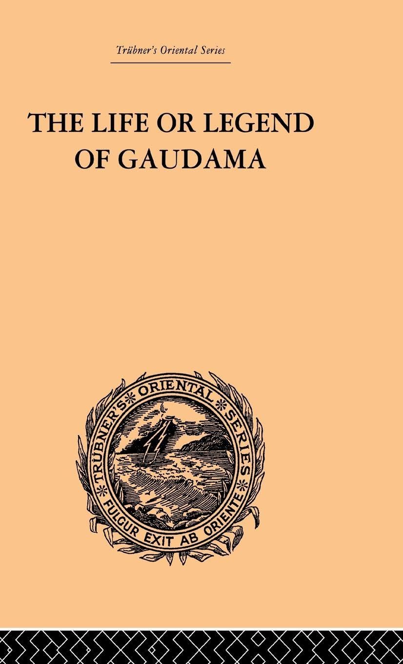 The Life or Legend of Gaudama: An Insightful Exploration