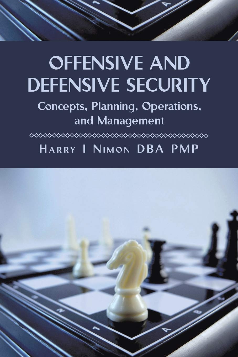 Offensive and Defensive Security: Concepts and Management Guide