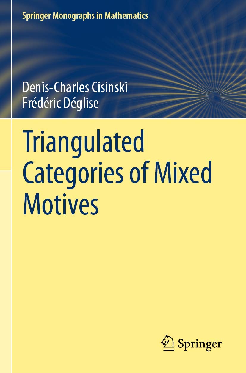Triangulated Categories of Mixed Motives: A Comprehensive Guide