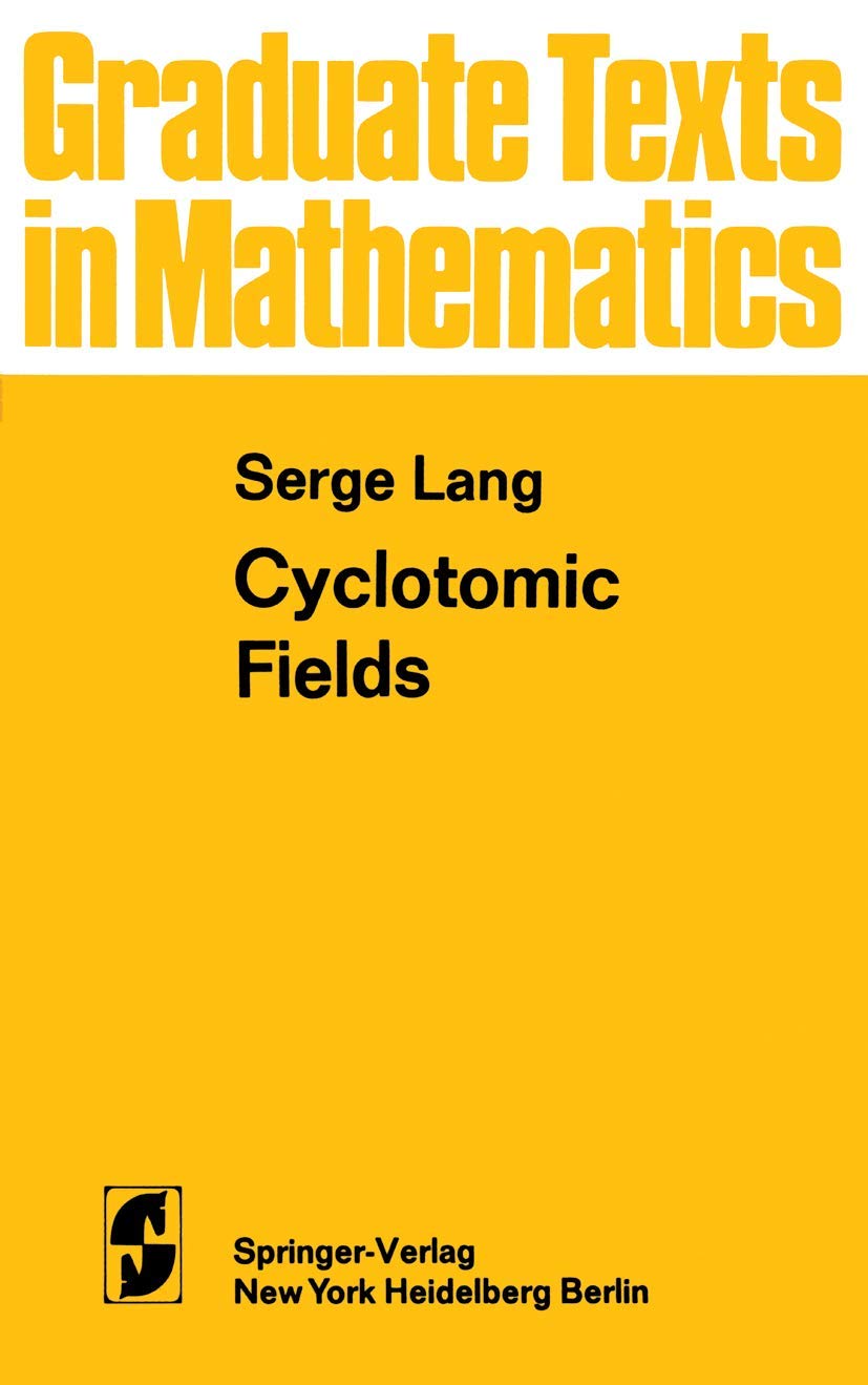 Cyclotomic Fields: A Comprehensive Guide to Advanced Mathematics