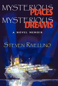Mysterious Places, Mysterious Dreams: A Novel Memoir - Literary