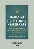 Managing the Myths of Health Care: A Comprehensive Guide