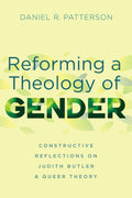 Reforming a Theology of Gender: Insights on Judith Butler's Theory