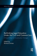 Re-thinking Legal Education under the Civil and Common Law: A Road Map
