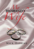 My Husband's Wife - Psychological Domestic Thriller