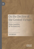 On the Decline of the Genteel Virtues: A Deep Dive Analysis