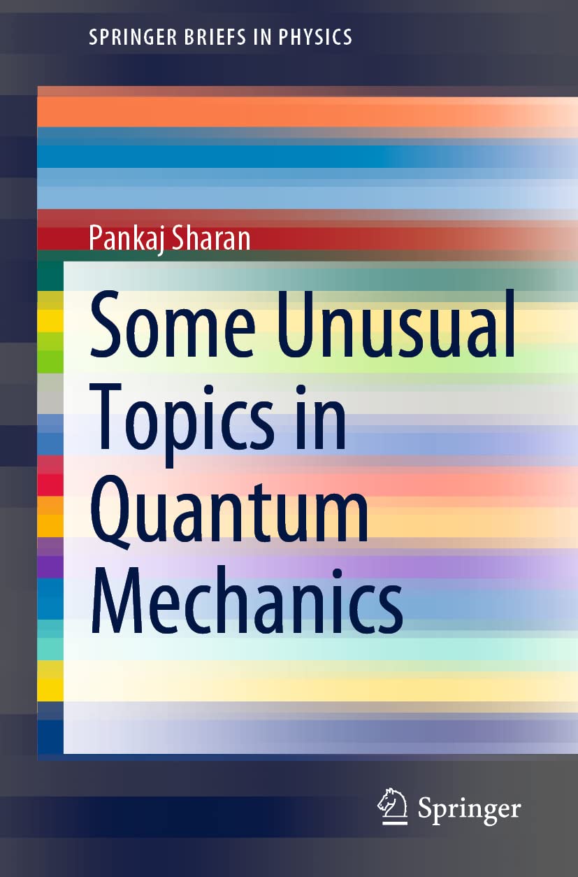 Some Unusual Topics in Quantum Mechanics: A Comprehensive Guide