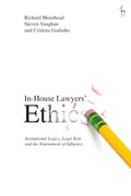 In-House Lawyers' Ethics: Navigating Legal Risk and Influence